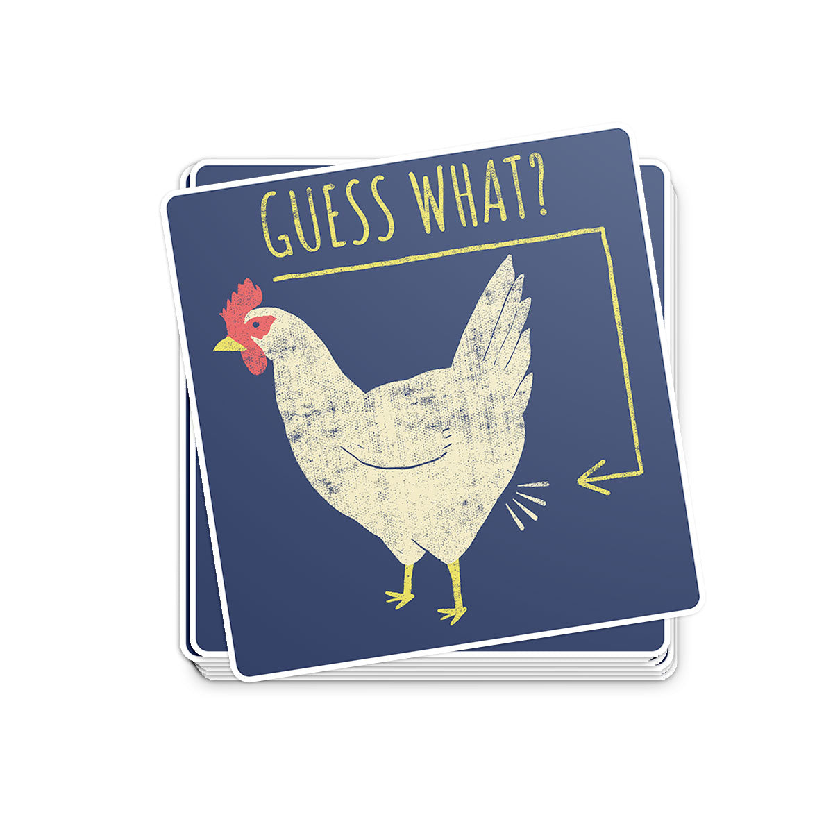 Guess What Chicken Butt Sticker
