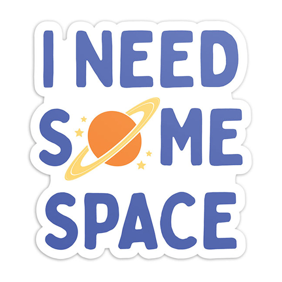 I Need Some Space Sticker – Bottle Whopper